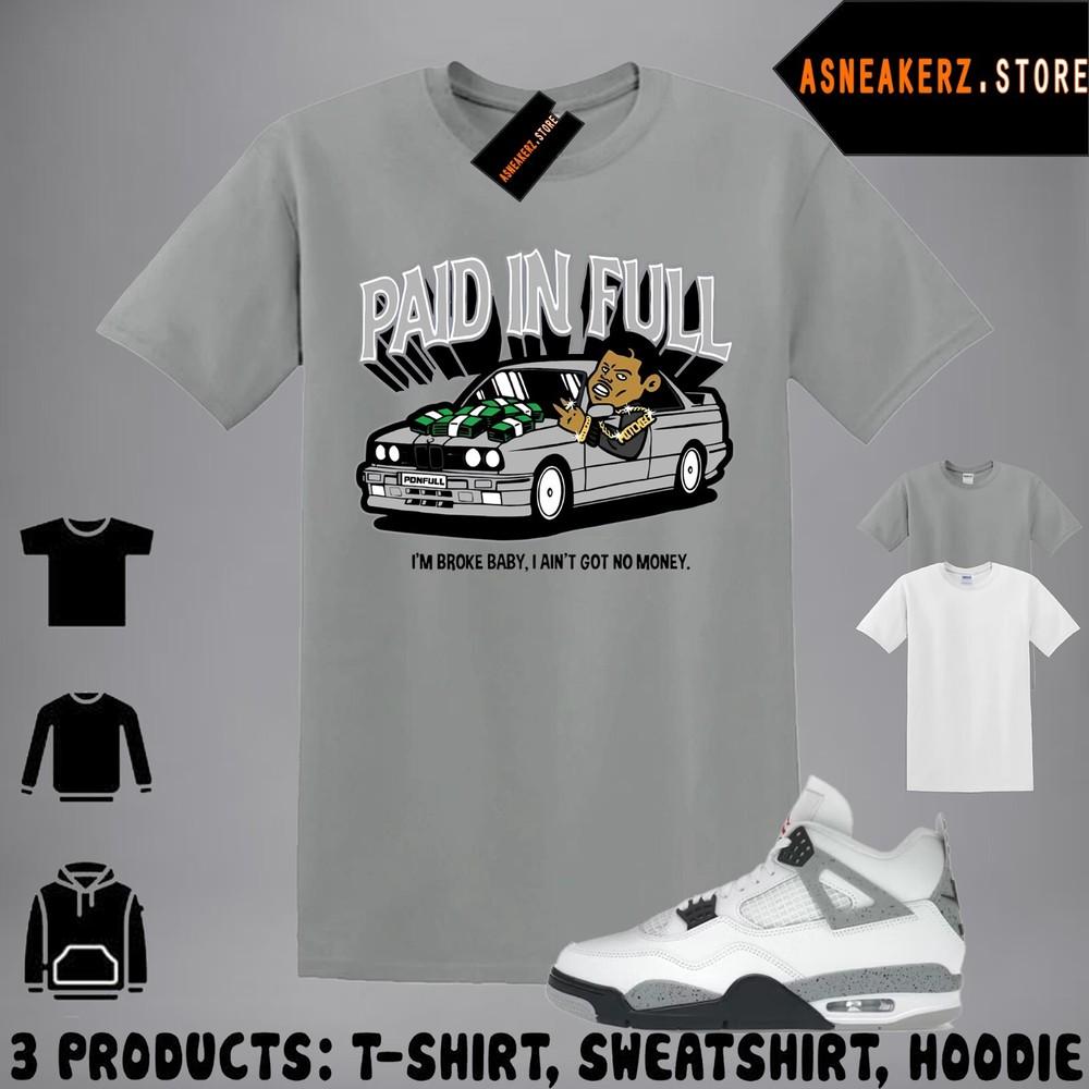 Shirt Matching AJ 4 White Cement 2025 Match Sneaker Paid In Full Mitch T-Shirt Unisex T-Shirt S