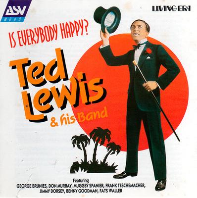 CD TED LEWIS  HIS BAND  Is Everybody Happy CDAJA5273 LIVING ERA 1999 US Jazz Used
