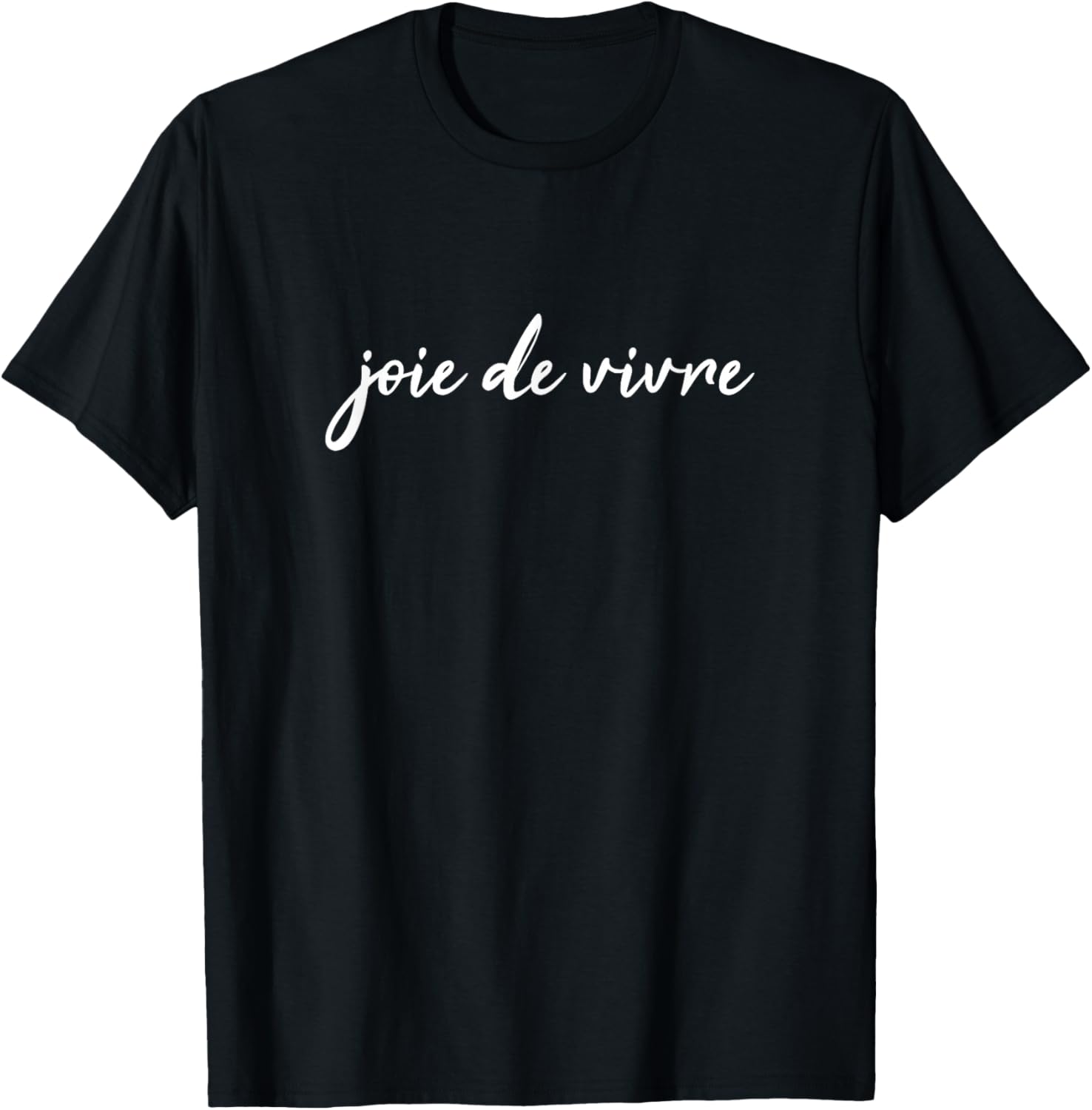 

Joie De Vivre French Saying T-Shirt Print Original Design Gifts T Shirts Unisex Summer Streetwear Tops Camiseta Hombre S разноцветный