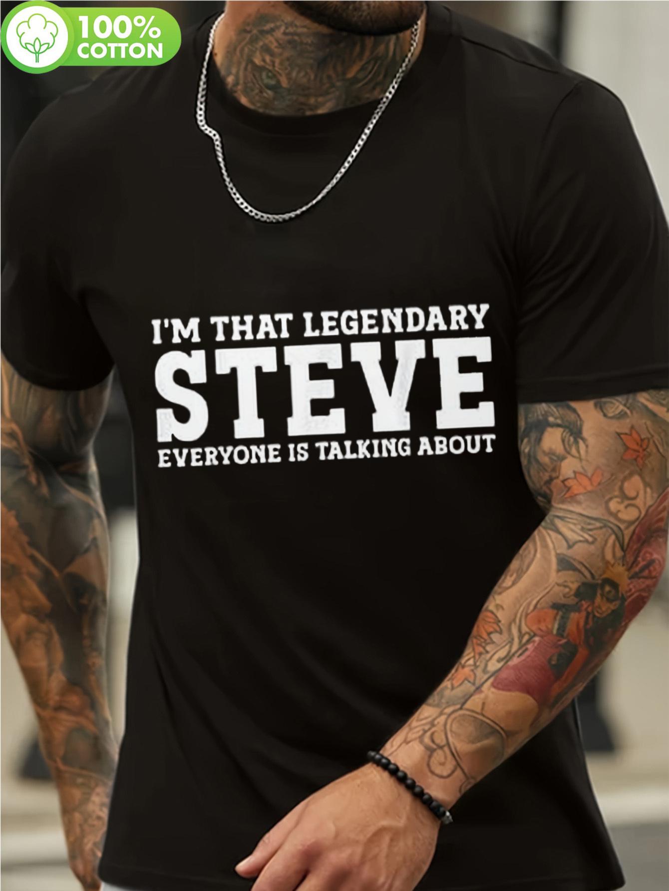 

1pc I m That Legendary Steve Graphic T-shirt - 100% Cotton Crew Neck Short Sleeve Tee S