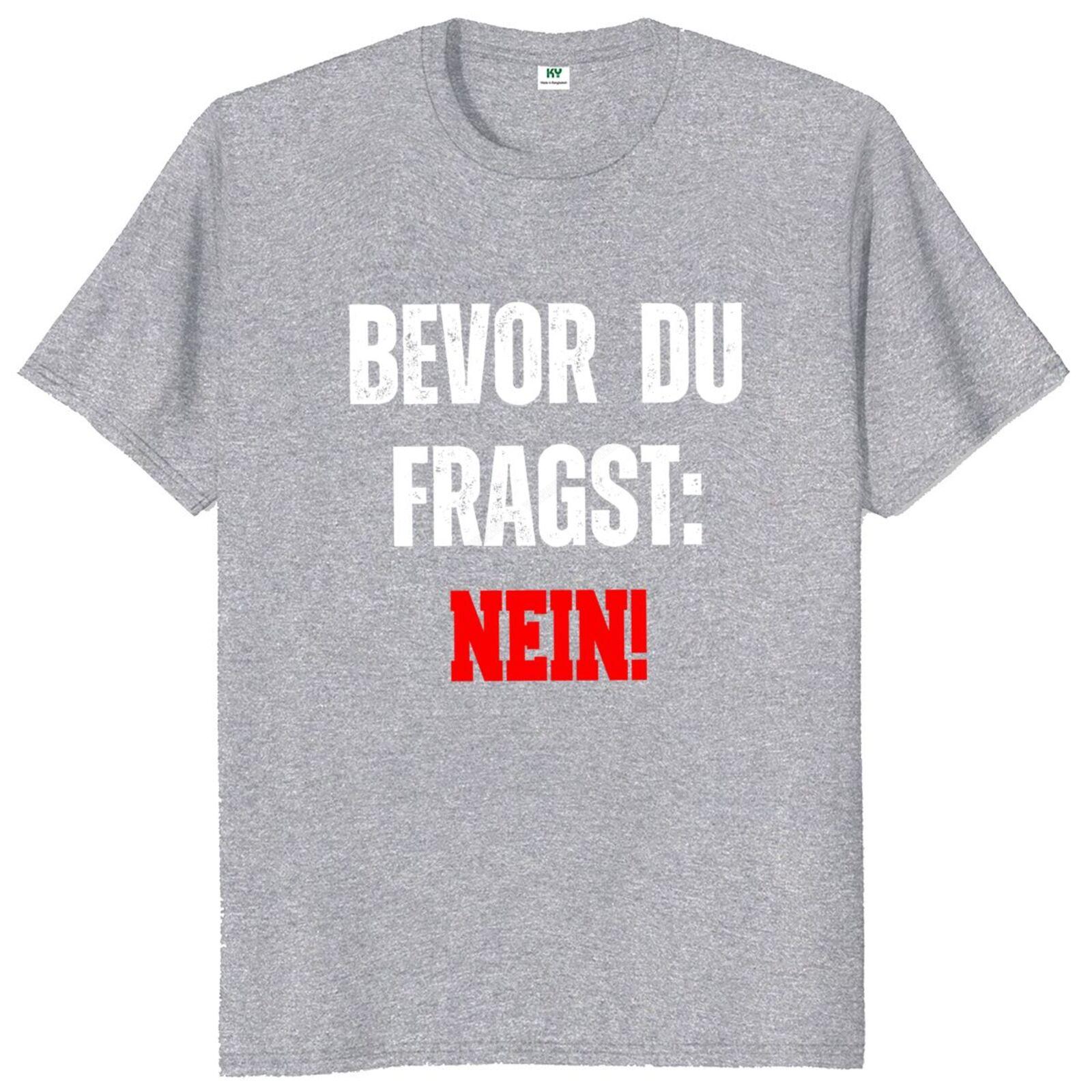 

Male tshirt Bevor Fragst No T Shirt Befor You Ask No Funny German Jokes Retro Streetwear Oneck Cotton Summer Casual Tshirts 4XL