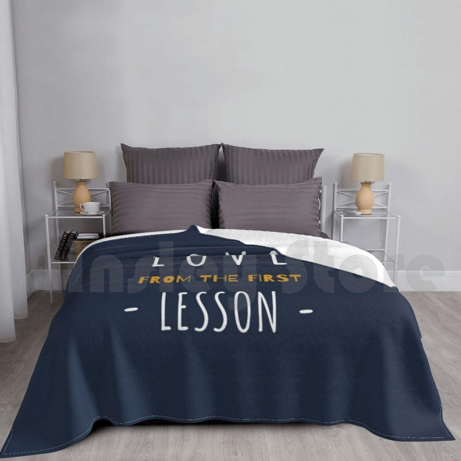 Love From The First Lesson Blanket Super Soft Warm Light Thin Teaching Teacher School Funny Teach Teachers Educator Size: 75*100cm, Weight: 230 GSM