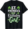 St Patricks Day Birthday Girl Born On Saint Paddys 1 T Shirt