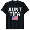 Aunt Tifa TShirt Aunt Tifa American Flag US Funny Auntie Saying Tee Novelty Gift Womens Fashion Y2k Name Streetwear Clothes