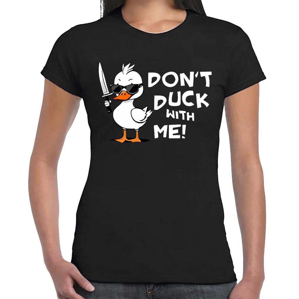 Don't Duck With Me Funny Duck Graphic Womens Ladies T-Shirt Gift Party Top