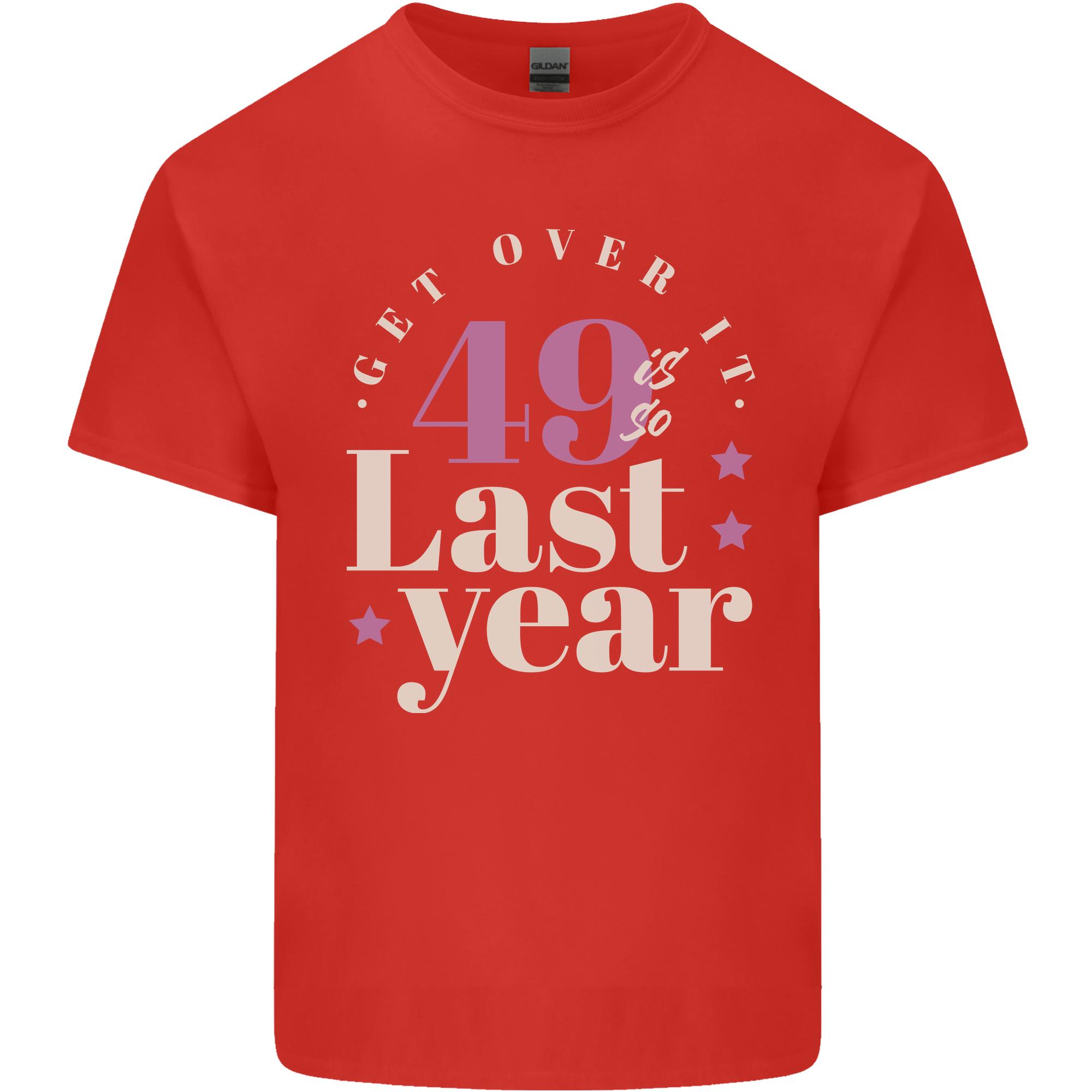 Funny 50th Birthday 49 is So Last Year Unisexs Light Cotton TShirt S