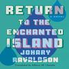 Return To the Enchanted Island by Johary Ravaloson Paperback Book 9781542093514