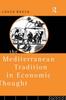 The The Mediterranean Tradition In Economic Thought Book