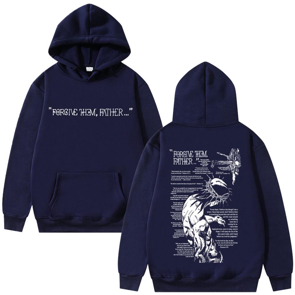 Christian Religious Jesus Forgive Them Father Graphic Hoodie Men Women Gothic Rock Harajuku Sweatshirt Man Oversized Streetwear