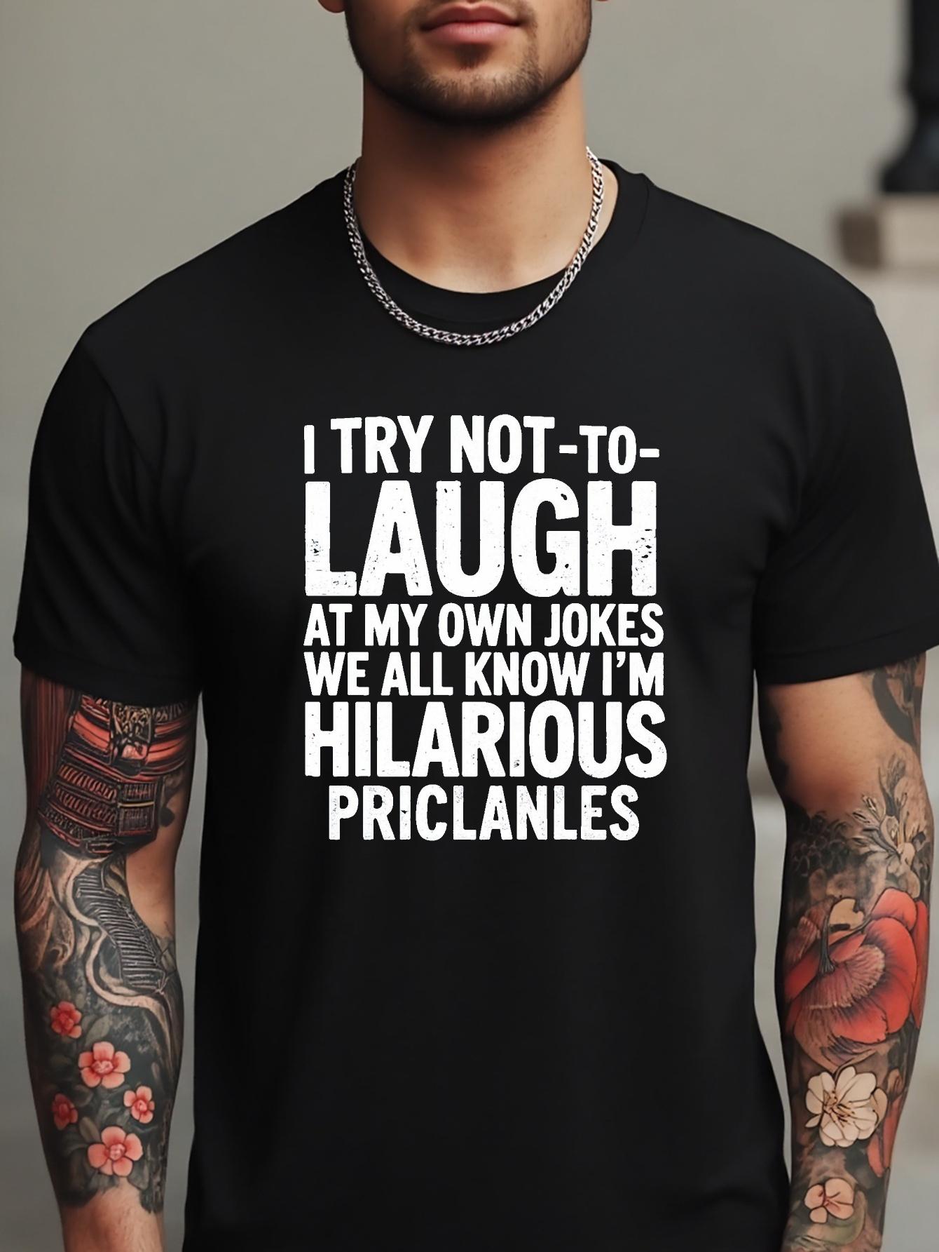 Black T-shirt with Humorous I Try Not-to-Laugh at My Own Jokes Print - Cotton Blend M
