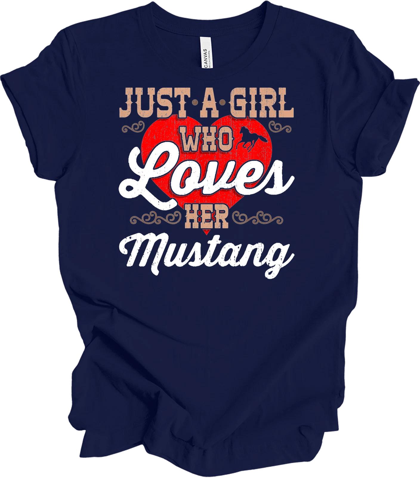Just A Girl Who Loves Her Mustang Horse T shirt XL