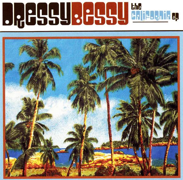 

CD DRESSY BESSY - The California EP KC060 Kindercore Reco 2000 US Rock Used