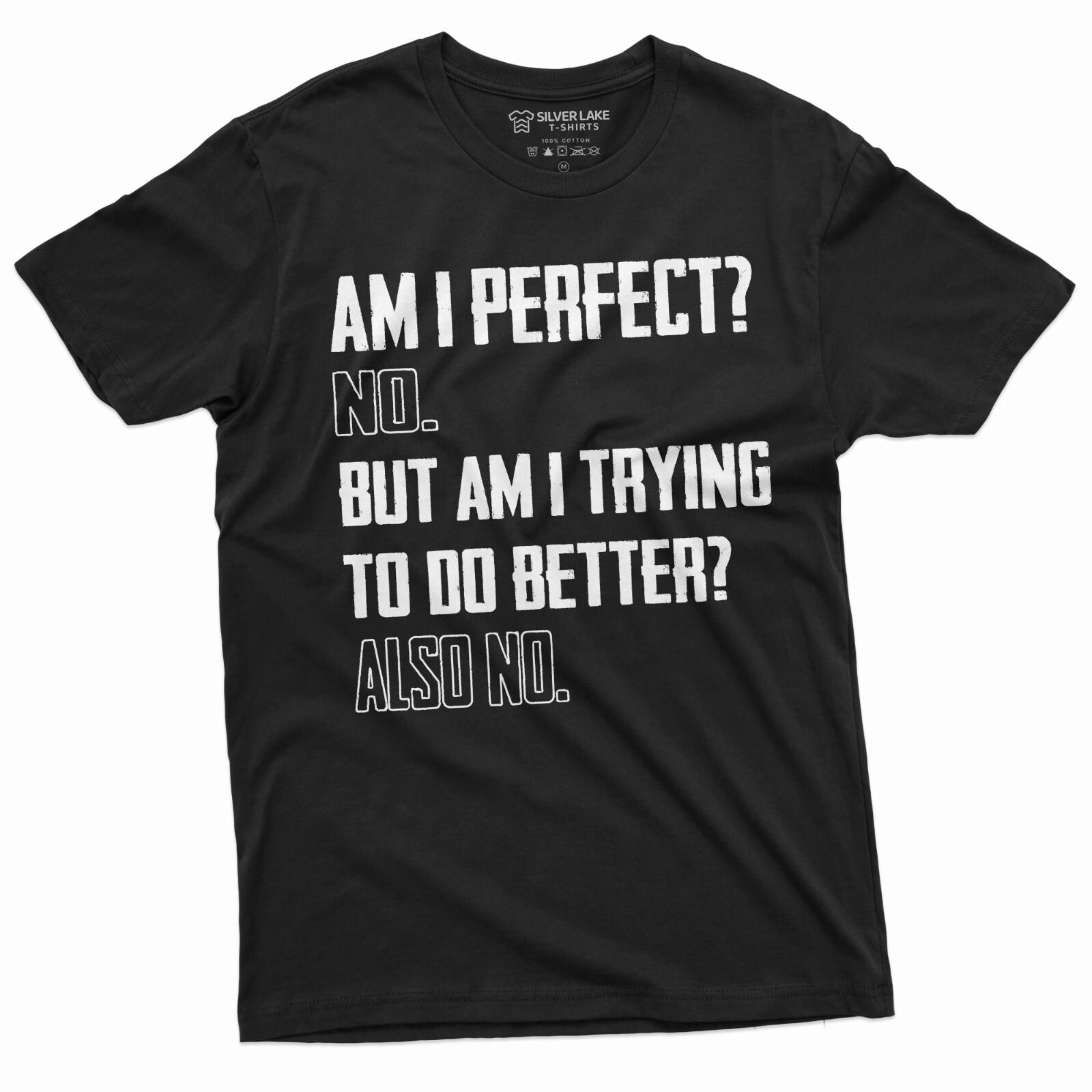 Funny Sarcastic Shirt Humorous Tee Sarcastic Saying T-Shirt Mens Womens Tees Top Adult Humor Joke Tee XL