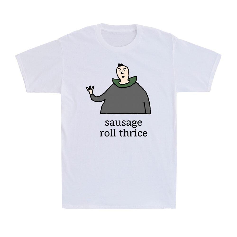 

Sausage Roll Thrice Funny Meme Tee Humor Quote Novelty Men#039;s TShirt Unisex T-Shirt S