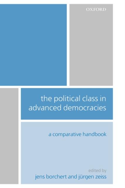 The The Political Class In Advanced Democracies : A Comparative Handbook Book