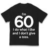 I’m 60 I Do What I Like and I Don’t Give a Toss Kids T Shirt