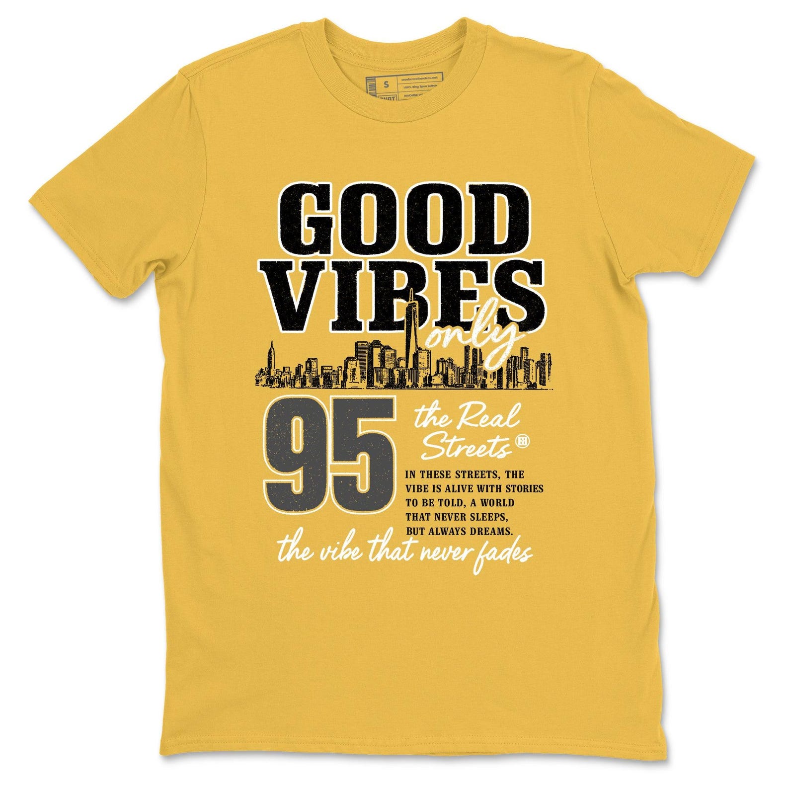 Good Vibes Only graphic tee. Streetwear Brand Graphic T-Shirt. 5s Varsity Maize 4XL