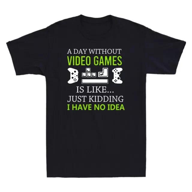 Men's and Women's T-shirts A Day Without Video Games Is Like, Funny Gamer Gifts, Gaming Men's T-Shirt