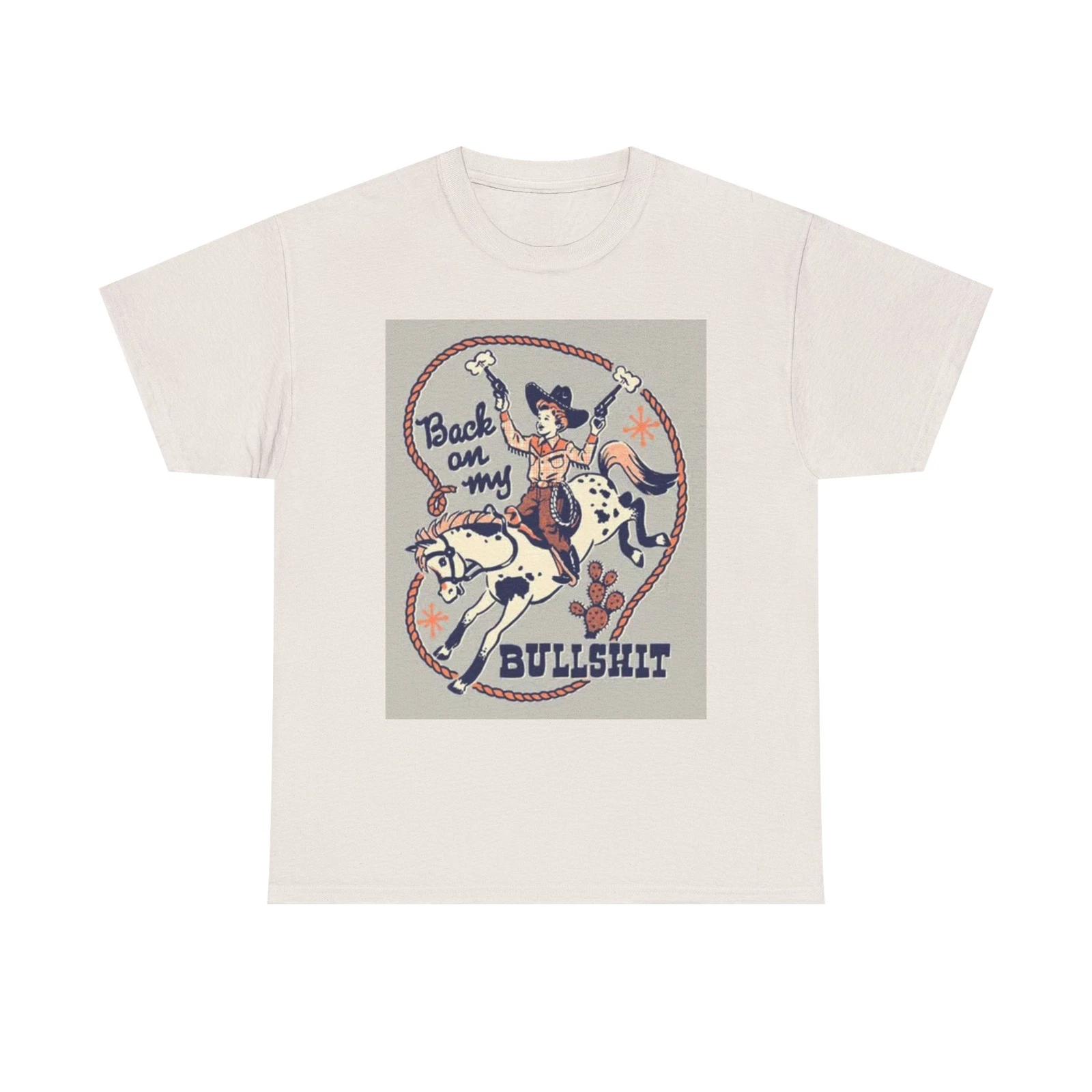 Men s and Women s T-shirts Back On My Bull Cowgirl Funny Graphic XL