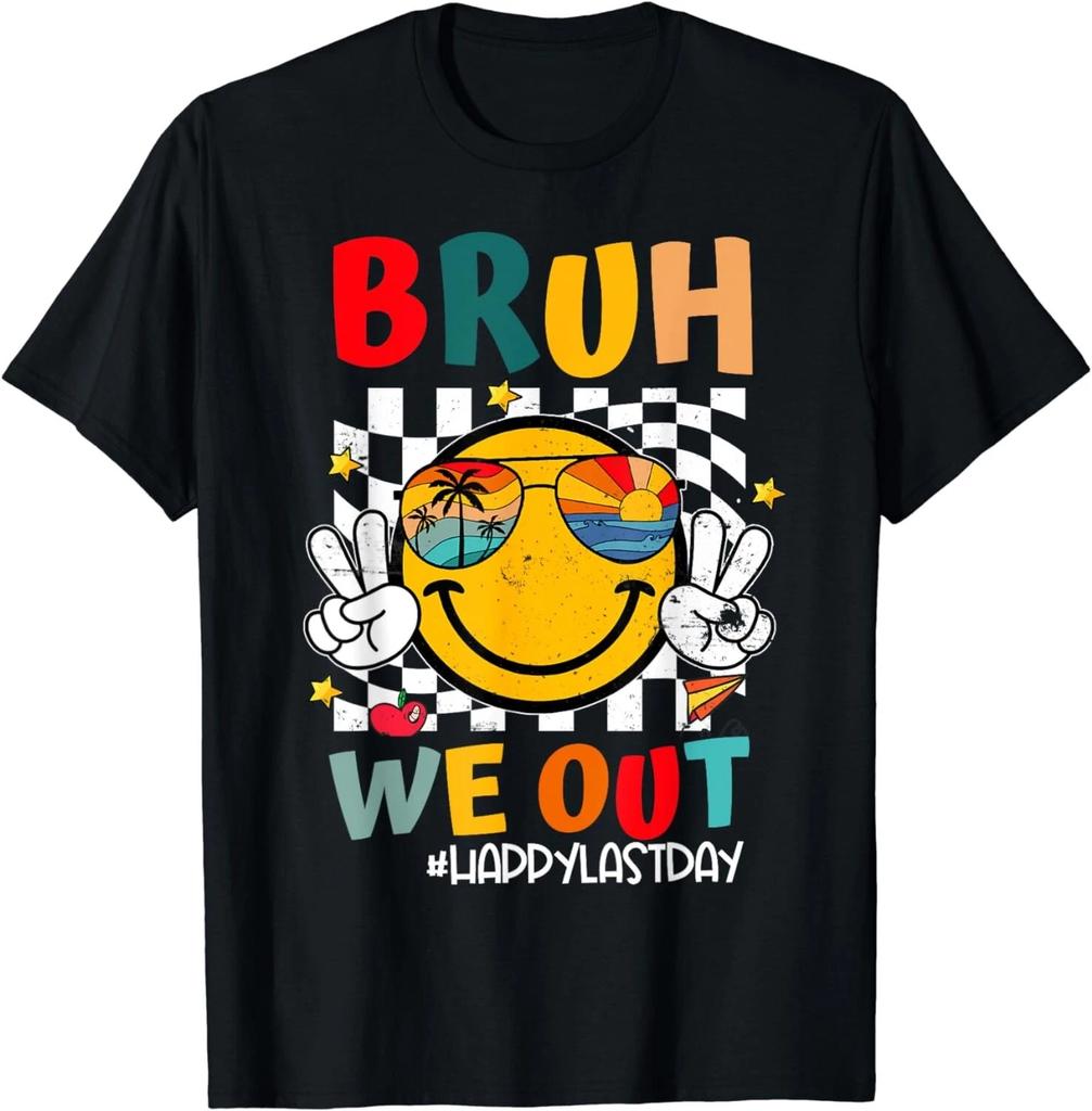 Happy Last Day End Of School Graduation Gift Bruh We Out Gift Unisex T-Shirt