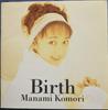 CD MANAMI KOMORI KAZUKI YAO KENJI MO  BIRTH KICS464  1994 Japan ObiJapanese PopRock Used