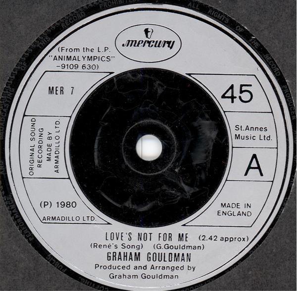 7inch Record GRAHAM GOULDMAN - Love's Not For Me (Rene's Song) MER7 MERCURY 1980 UK Pop Used