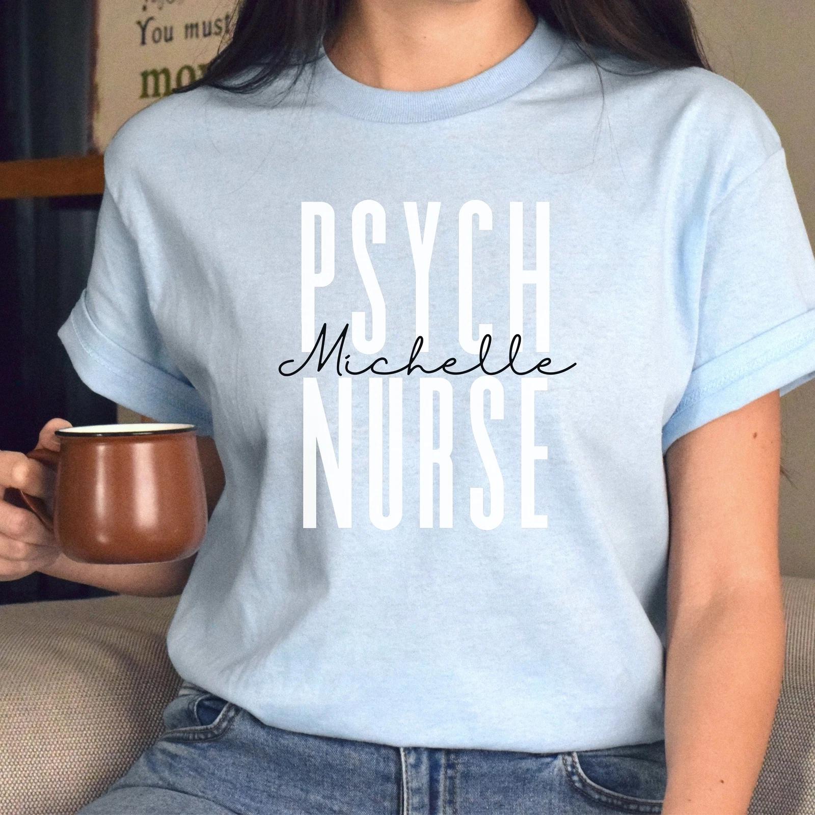 Personalized psych nurse T-shirt gift Custom name Mental health Psychiatric nurs XL