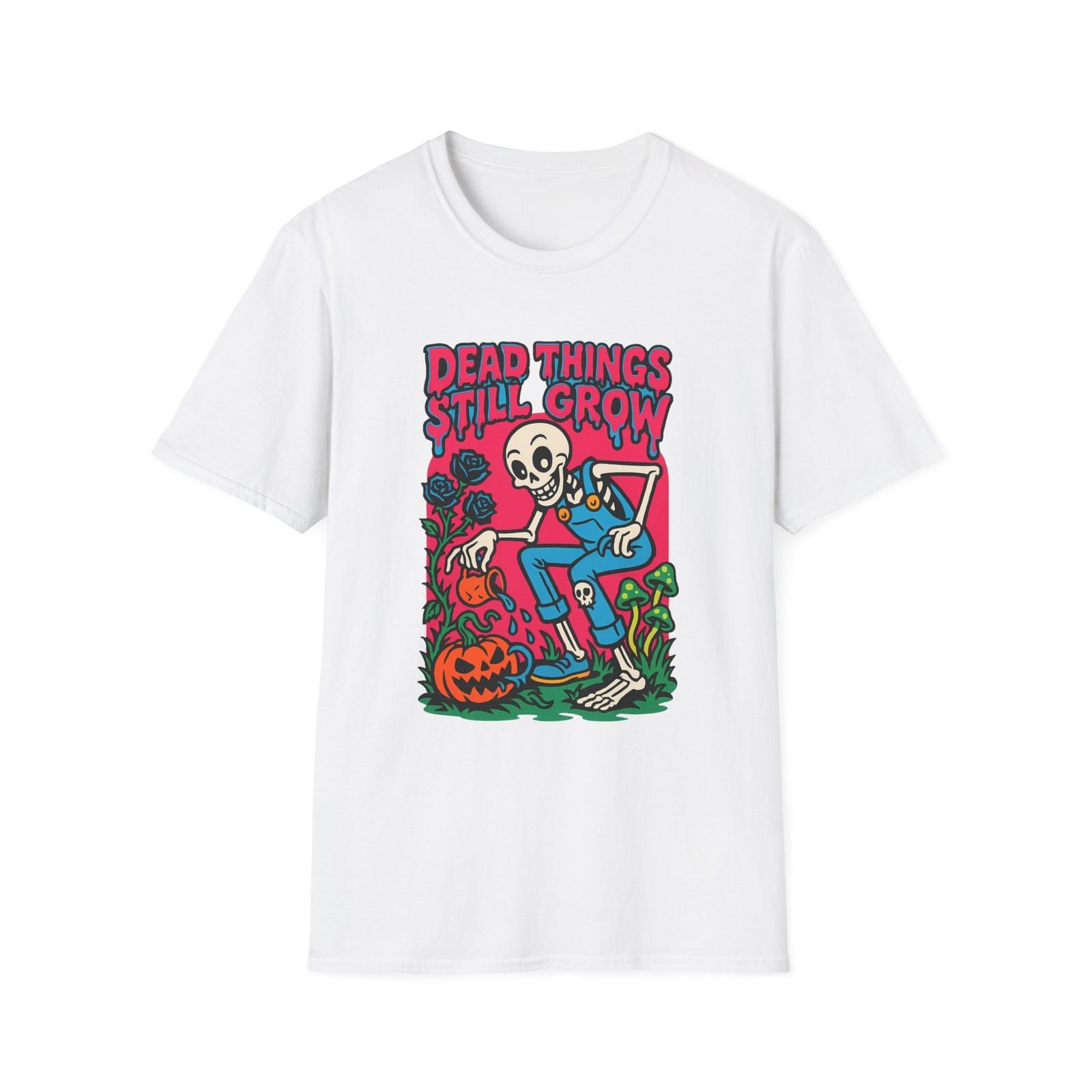 

Unisex Softstyle T-Shirt Dead Things Still Grow Skeleton Gardener Halloween S разноцветный