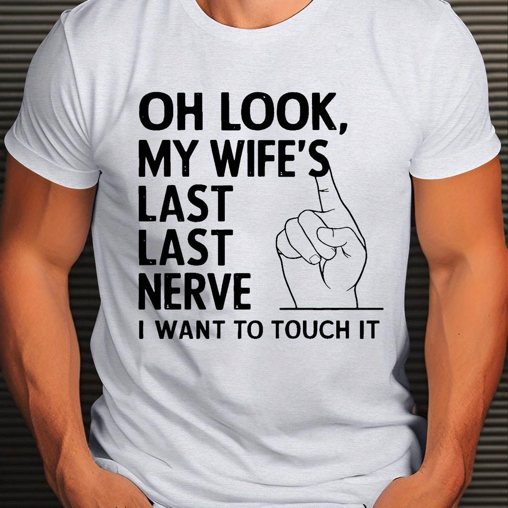 Wifes Last Nerve Funny Graphic Tee Men Casual Cotton Short Sleeve T Shirt
