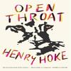 Open Throat by Henry Hoke Hardback Book 9781035007752
