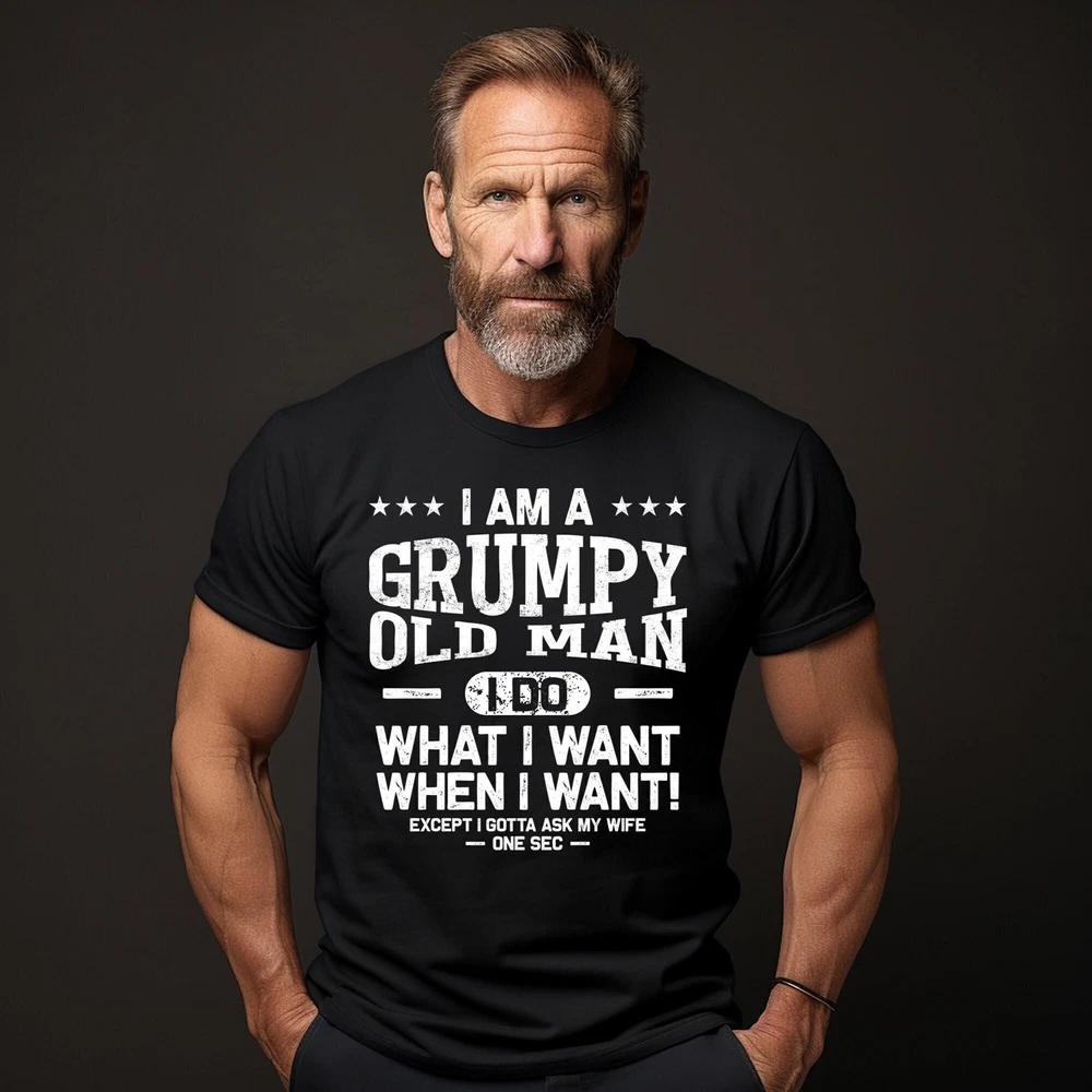Grumpy Old Men I Do What I want Tshirt Funny Grandpa Shirt Grandfather M