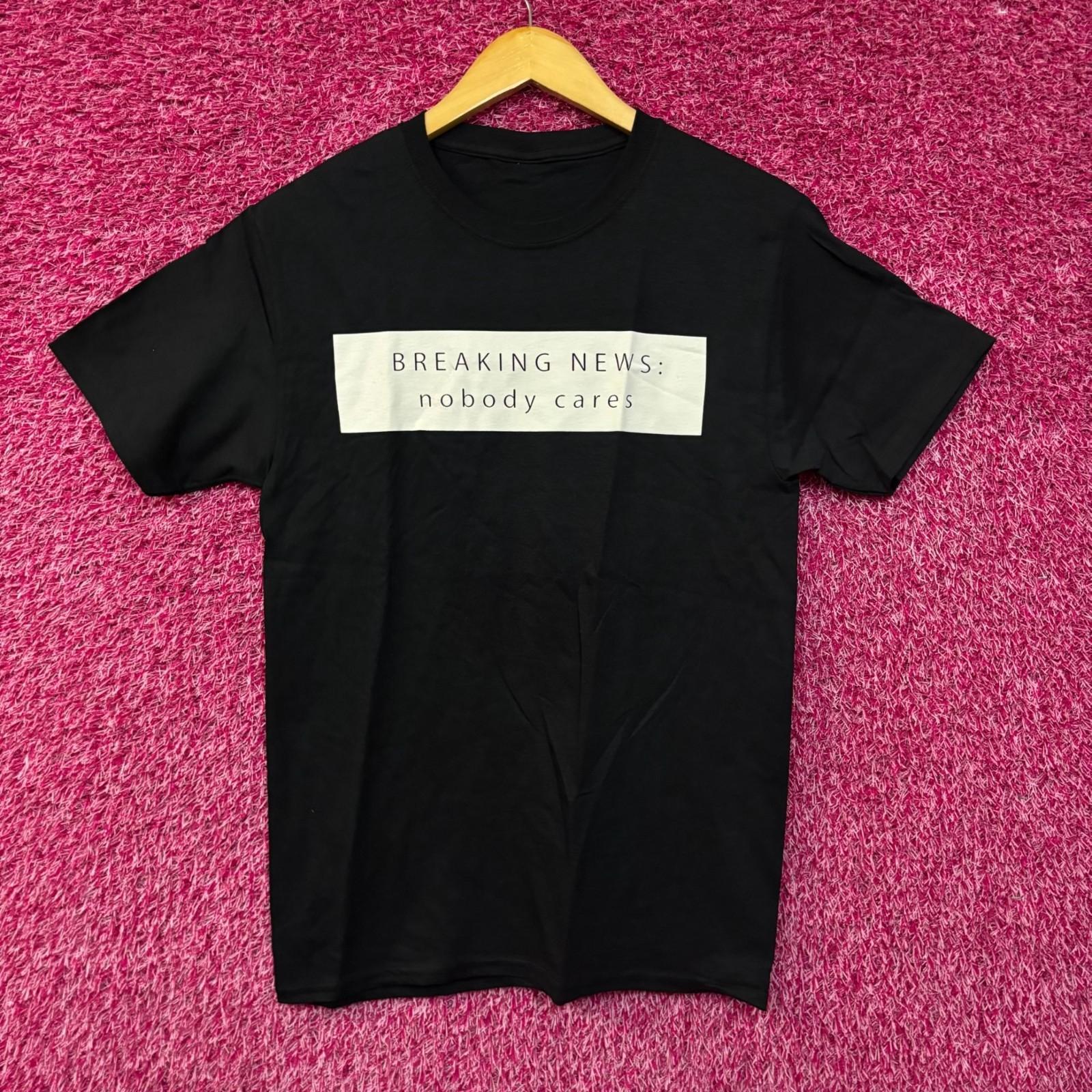 Breaking News: Nobody Cares graphic T-Shirt Small L