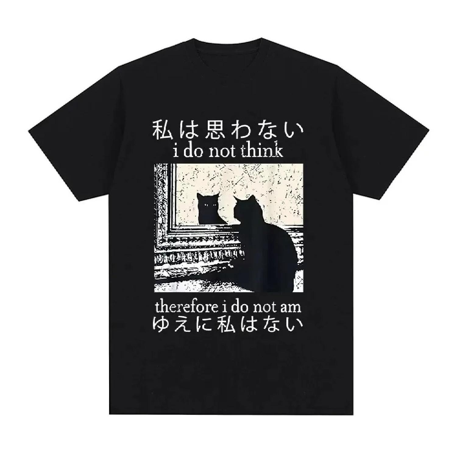 

I Do Not Think Therefore I Do Not Am T Shirt Funny Japanese Cat Meme Short Sleeve T-shirt Women Casual T-shirts Y2k Top XXXXXL чорний