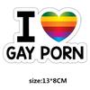 I Love Gay Porn Rainbow Car Stickers Creative LGBT Waterproof Truck Auto Window Bumper Fuel Tank Funny Body Styling Vinyl Decals