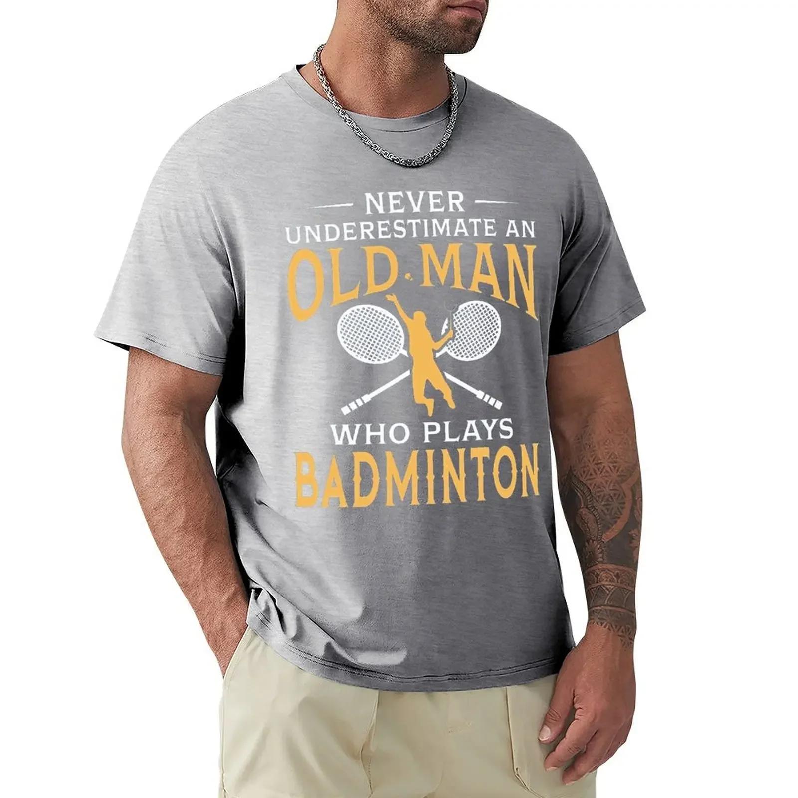 Comfortable season Onderschat nooit een oude man die badminton speelt T-shirt Harajuku T-shirt met korte mouwen 100% katoen Grafisch T-shirt Tops L donkergrijze kleur