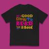 Es ist ein guter Tag, Buch zu lesen Lesen Bücherwürmer Buchliebhaber Kinder T-Shirt