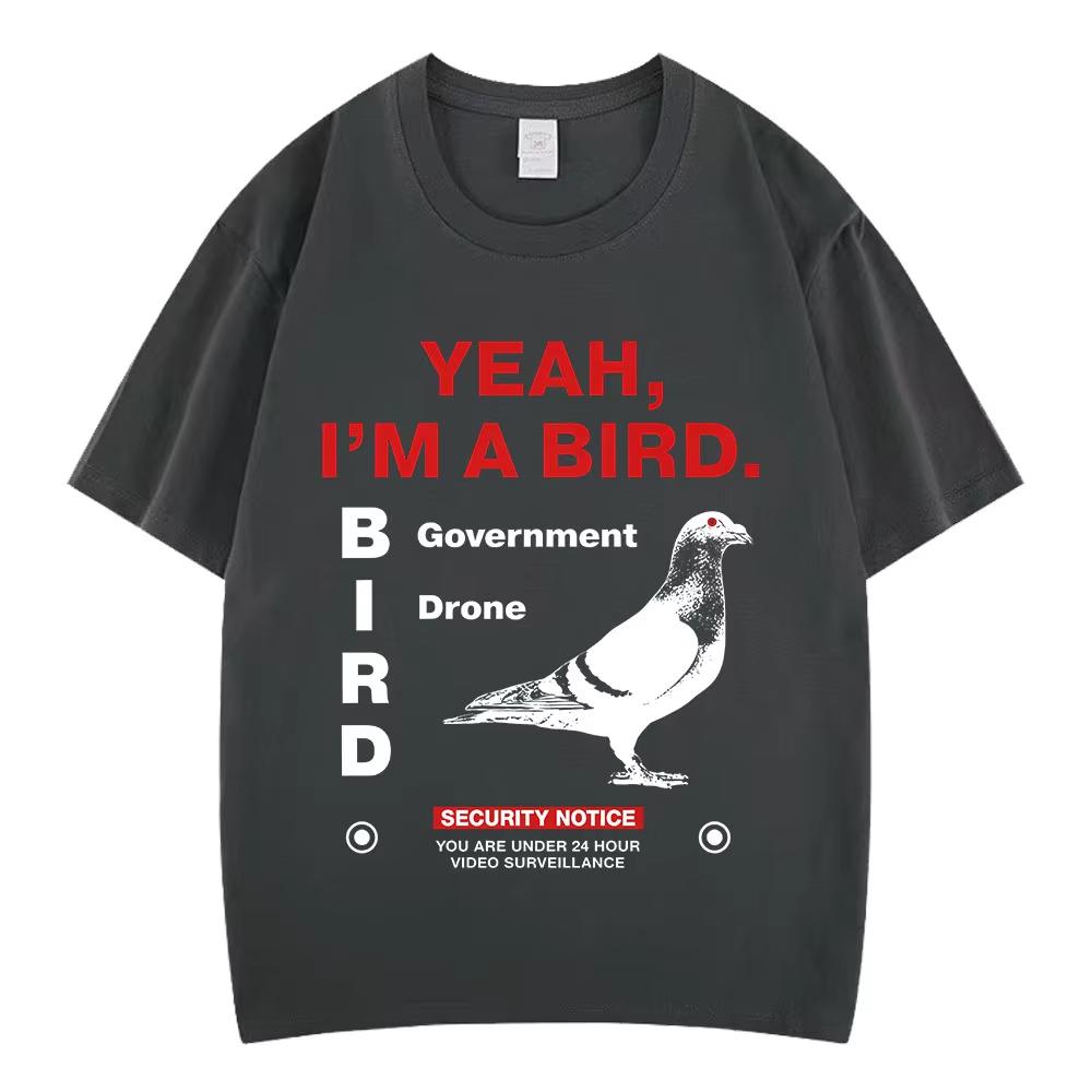 Yeah Im A Bird Funny Meme Tshirts Unisex Women Clothing Fashion Vintage Pure Cotton Casual Short Sleeves Hiphop T Shirts