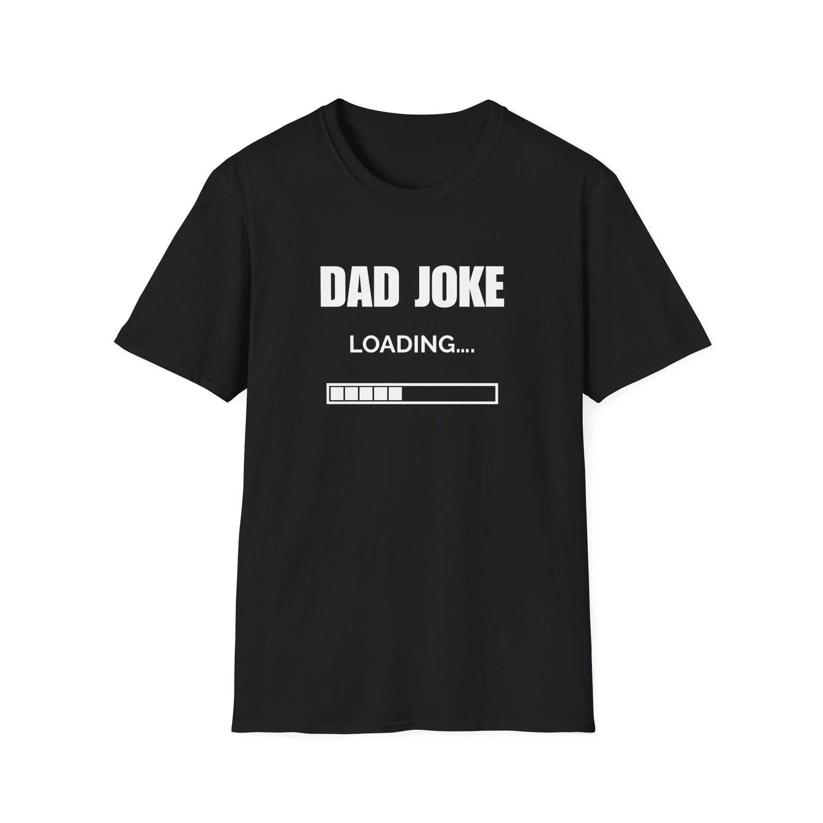 Dad Joke Loading T-Shirt Funny Tee for Dads Gift 3XL