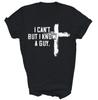 I Can't But I Know A Guy Jesus Cross Funny Christian God Unisex Shirt