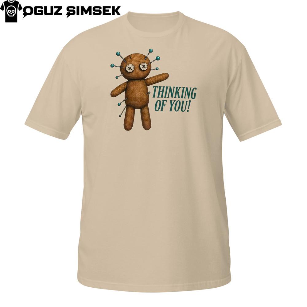 

Thinking Of You Voodoo Doll T-Shirt | Funny Dark Humor Tee | Sarcastic Revenge 4XL
