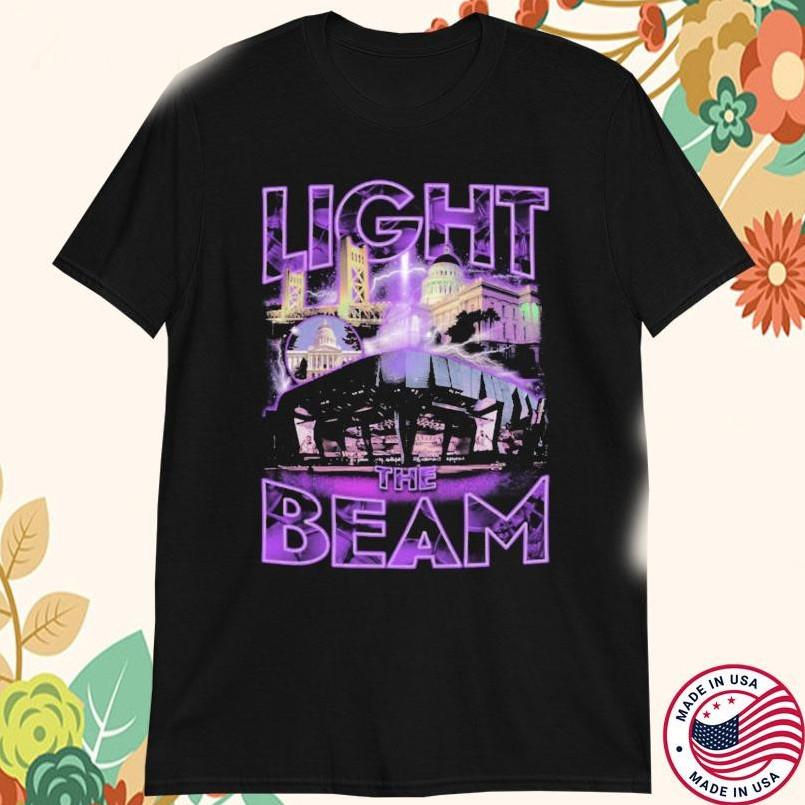 Sacramento Light The Beam Tshirt size S5XL Unisex T-Shirt XXL