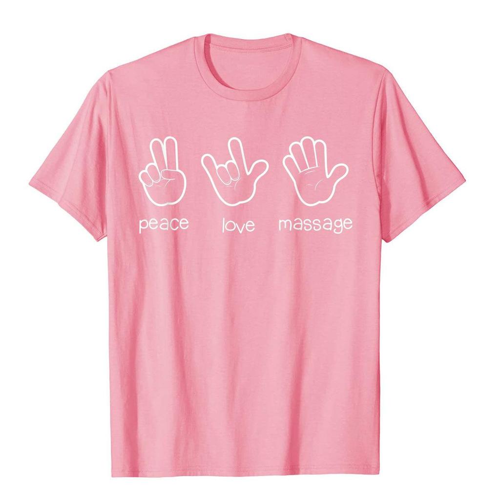 Peace Love Massage T-Shirt Funny Quote Gift For Therapist Classic Tees For Unisex Graphic Cotton Top T-Shirts Casual