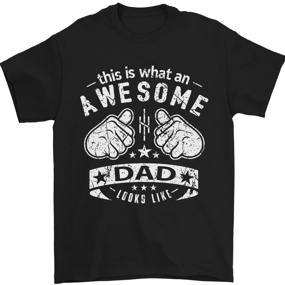 This is What an Awesome Dad Looks Like Mens T-Shirt Cotton Unisex T-Shirt XXXXL