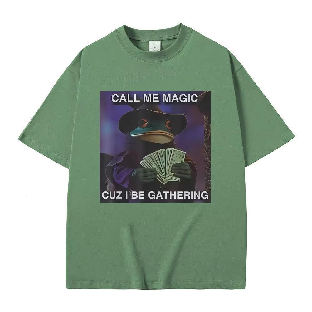 

Call Me Magic Cuz I Be Gathering Funny Frog Meme Tshirt Unisex Women Casual Humor T Shirts Male Vintage Oversized Cotton Tshirts 4XL