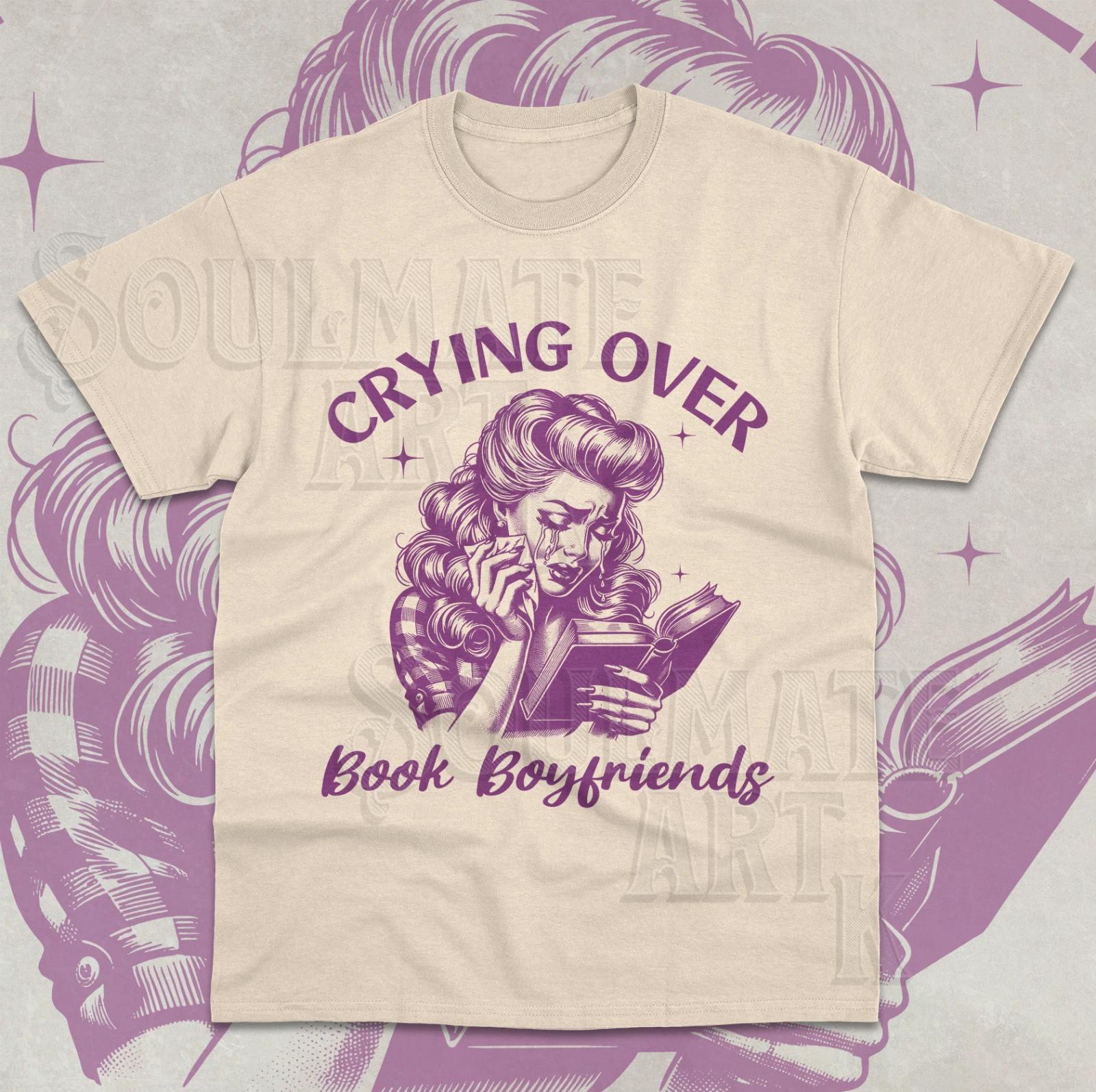 Crying Over Book Boyfriends T- Shirt Funny Book Lover Book Worm Unisex Shirt XL