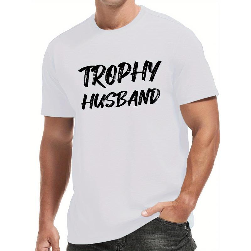 Trophy Husband Print, Men's Round Crew Neck Short Sleeve, Simple Style Tee Fashion Regular Fit T-Shirt, Casual Comfy Breathable Top For Summer