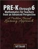 The Pre-K Through 6 Mathematics for Teachers from an Advanced Perspective : A Problem Based Learning Approach Book