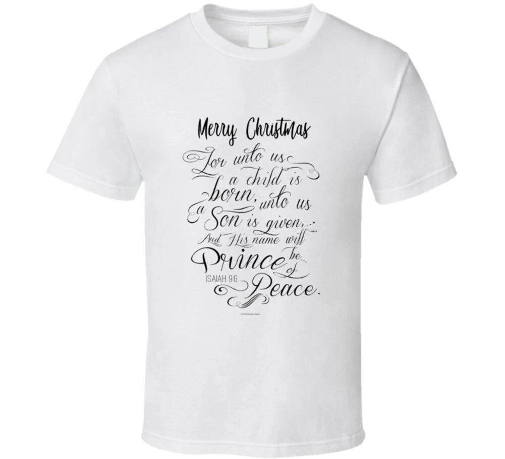 

Merry Christmas Isaiah 9:6 For Unto Us A Child Is Born Holiday Gift T Shirt M