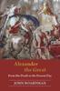 Alexander the Great : From His Death To the Present Day Kitabı