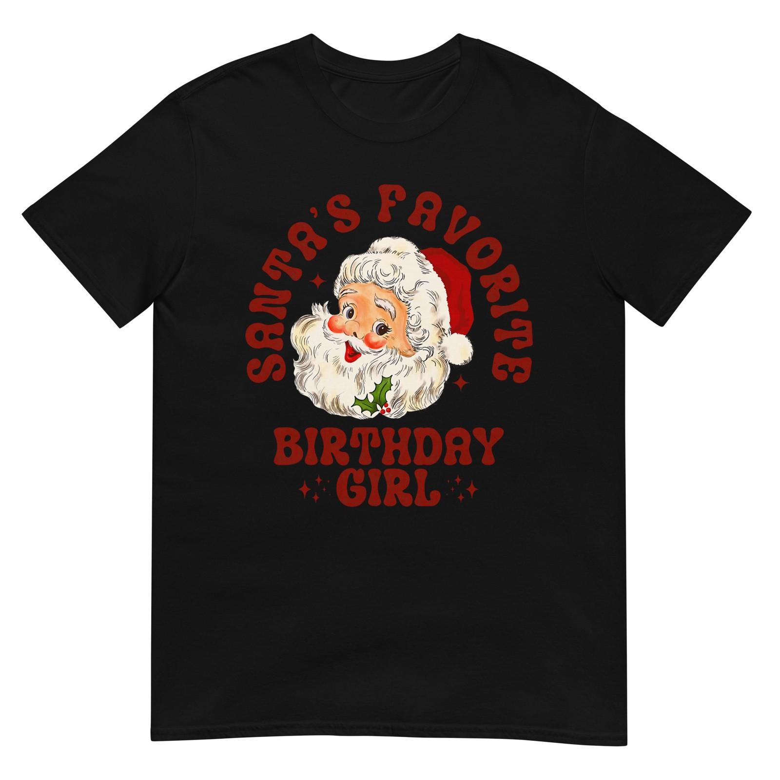 Santa s Favorite Birthday Girl Cute Girls Christmas Birthday T-Shirt M